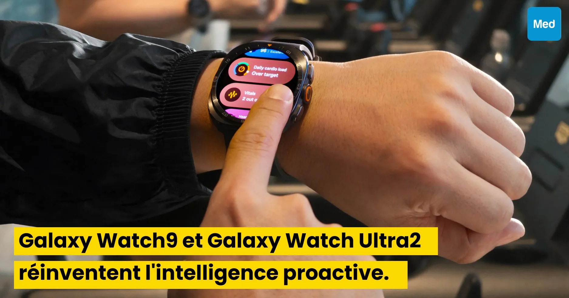 Au-delà des performances : comment les Galaxy Watch9 et Galaxy Watch Ultra2 établissent une nouvelle référence en matière d’intelligence proactive sur les montres connectées